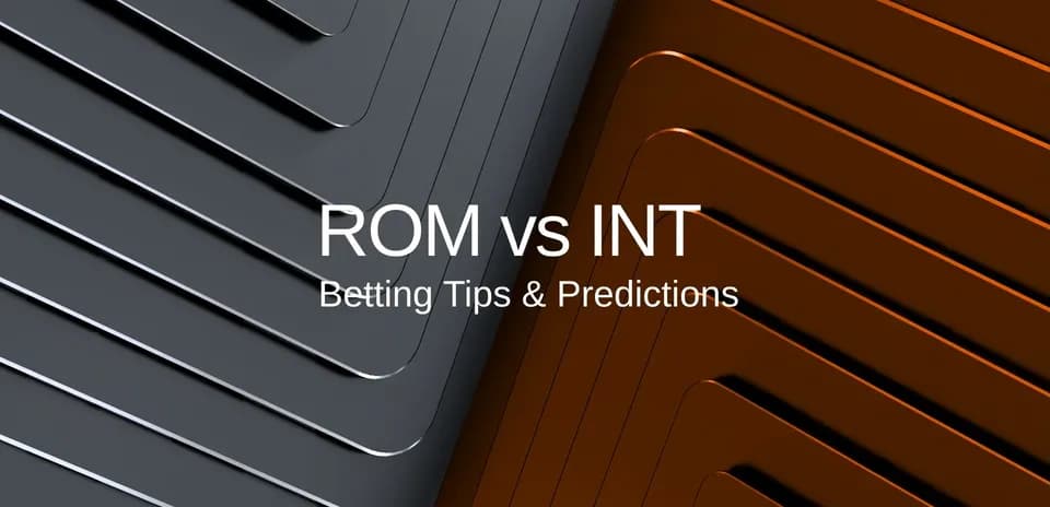 Graphic showing ROM vs INT betting tips and predictions