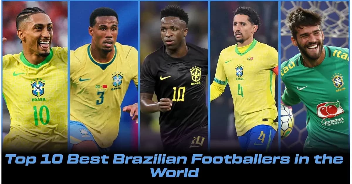 Top 10 Best Brazilian Footballers in 2026