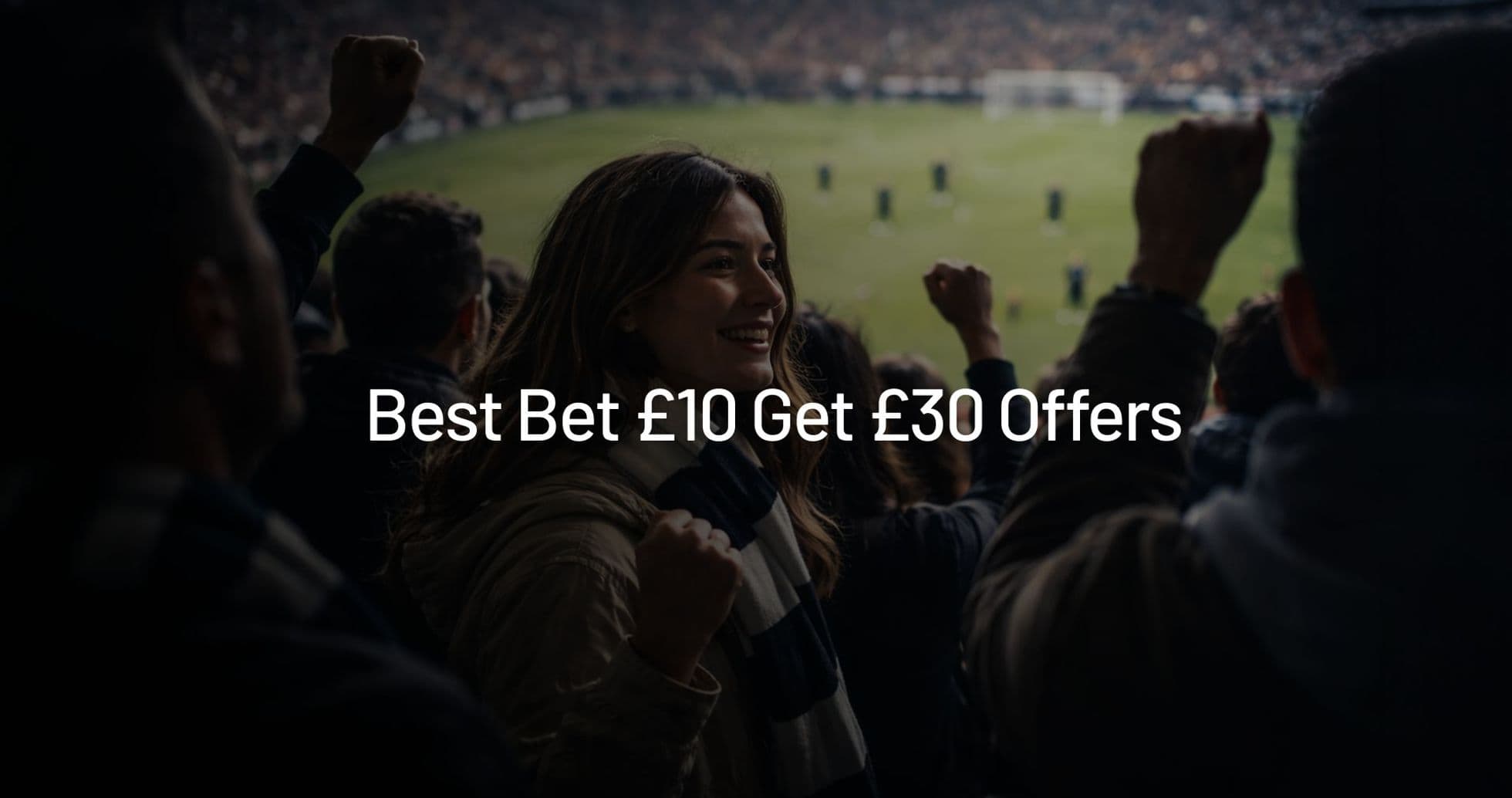 Top Bet £10 Get £30 Offers in the UK - September 2026