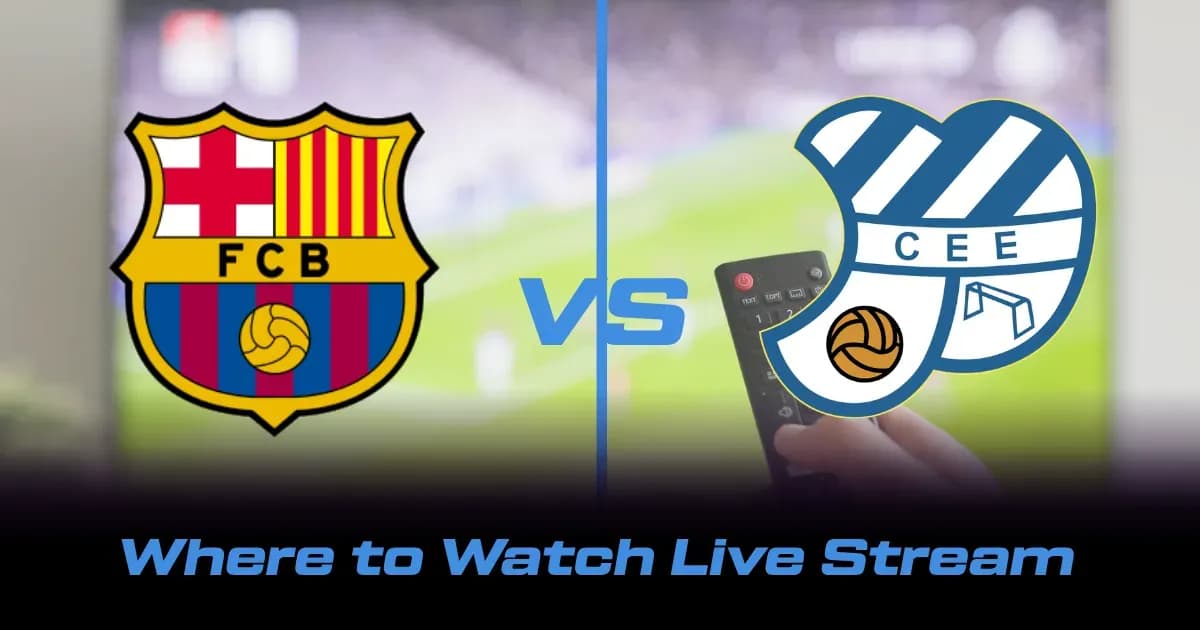 Where to Watch FC Barcelona vs CE Europa: Live TV and Streaming Details