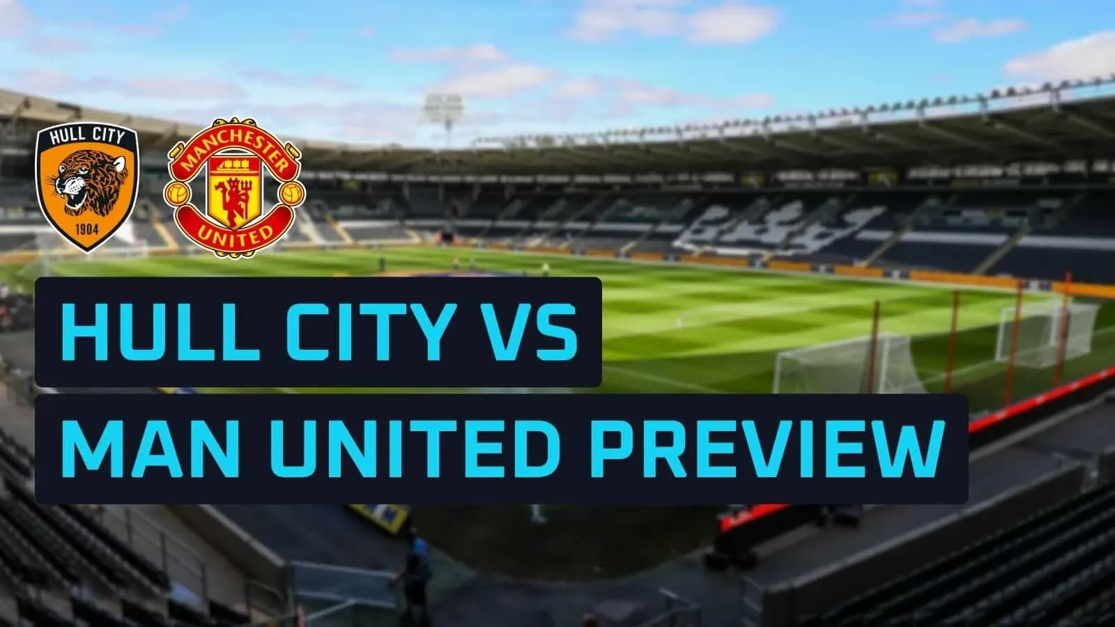 Hull City vs Manchester United match preview graphic Hull City vs Manchester United match preview graphic