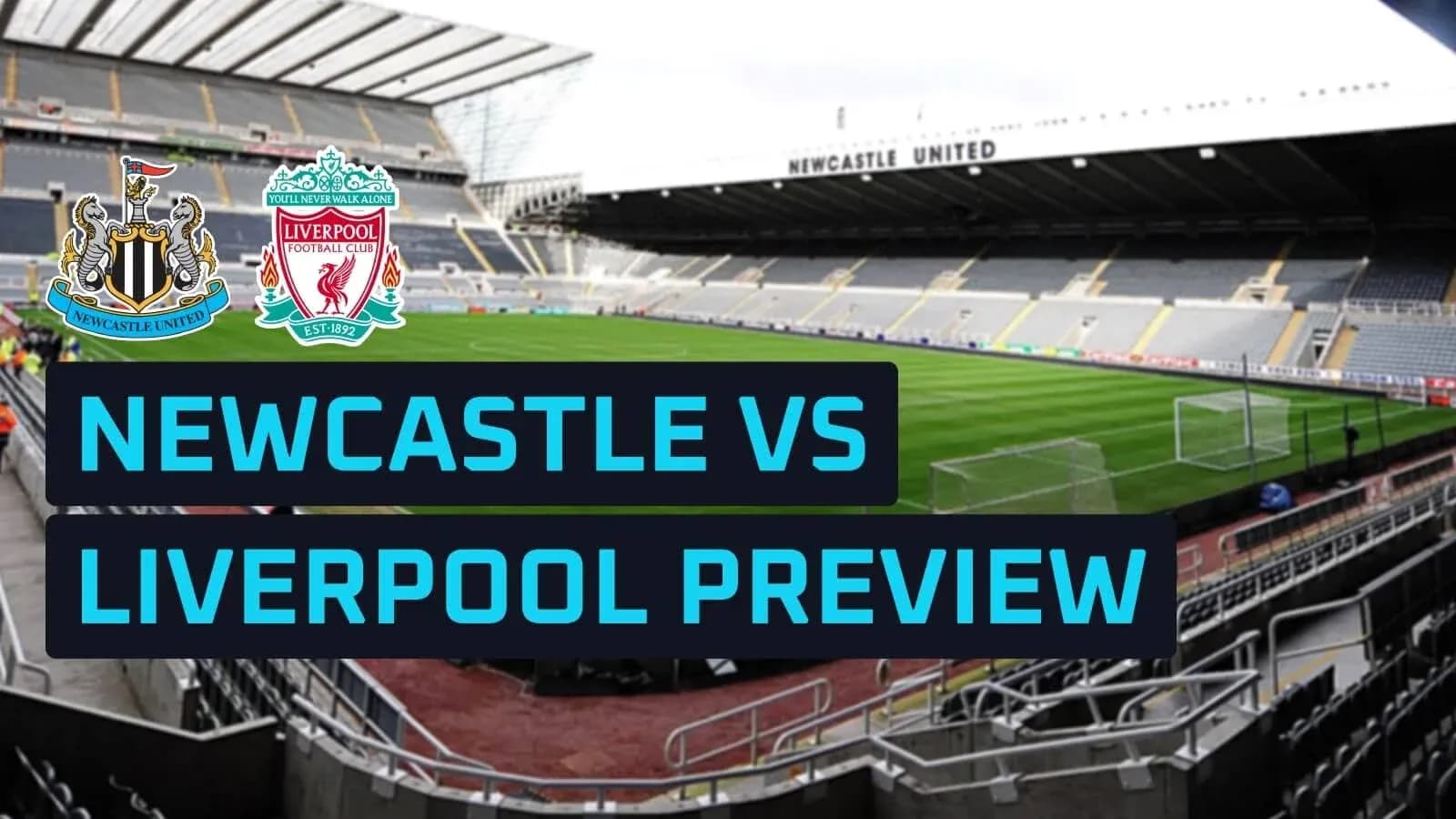 Stadium view with Newcastle and Liverpool logos, match preview Stadium view with Newcastle and Liverpool logos, match preview