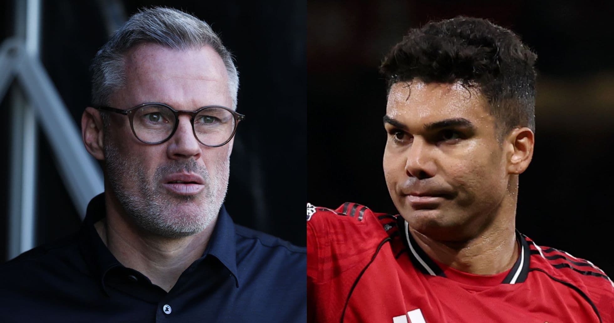 Jamie Carragher and Casemiro side by side Jamie Carragher and Casemiro side by side